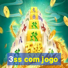 3ss com jogo